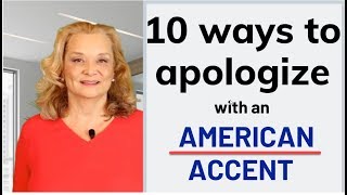 10 Ways to Apologize in English with a Perfect American Accent [upl. by Andree]