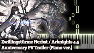 Arknights 45 Anniversary Side Story  Zwillingstürme im Herbst PV Trailer Piano Arrangement [upl. by Giuditta]