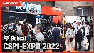 CSPI EXPO 2022 – Bobcat® Highlights [upl. by Eveivaneg]