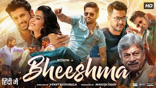 Bheeshma Full Movie In Hindi Dubbed  Nithiin  Rashmika Mandanna  Jisshu  Fact amp Review 1080p [upl. by Notxap207]