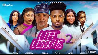 LIFE LESSONS Part 2 Nigerian Movie  ETINOSA IDEMUDIA ENITAN OLUWOLE IVIE NAOMI BETTY KLAIT [upl. by Coral]