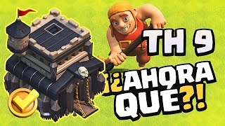 YA SOY TH9 🎉 ¿Y ahora qué ➡️ Clash Of Clans [upl. by Trista]