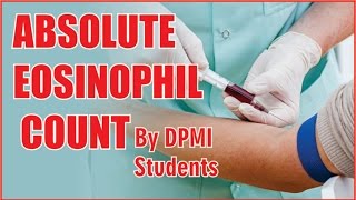 सीखिए Absolute Eosinophil Count Blood Test by DPMI Students [upl. by Sigvard]