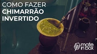 Como Fazer o Chimarrão Invertido [upl. by Eulaliah]