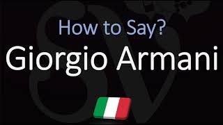 How to Pronounce Giorgio Armani CORRECTLY [upl. by Edyaw]