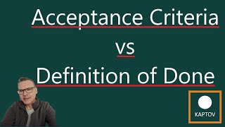 Acceptance Criteria vs Definition of Done [upl. by Os388]