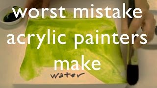 Worst Mistake Acrylic Painters Make [upl. by Aldus]