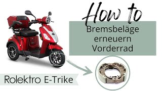 How to Bremsbeläge am Vorderrad erneuern beim Rolektro ETrike EScooter [upl. by Vokay72]