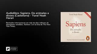 Audiolibro Sapiens De animales a dioses Castellano  Yuval Noah Harari [upl. by Vitalis]