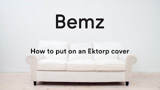 How To Put Your Bemz Cover On An IKEA Ektorp Sofa [upl. by Monsour]