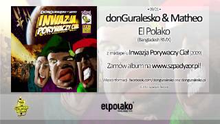 09 donGuralesko amp Matheo  El Polako Bangladesh RMX [upl. by Gallenz777]