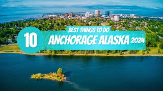 Top 10 Things to do in Anchorage Alaska 2024 [upl. by Lyckman]