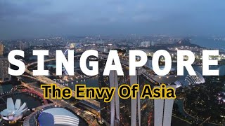 Singapore The Envy of Asia  From Swamp to Skyline SingaporeSuccessStory EnvyOfAsia singapore [upl. by Olin53]