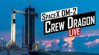 SpaceX Crew Dragon DM2 Launch 🔴 Live [upl. by Stanway]