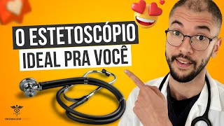 COMO ESCOLHER O ESTETOSCÓPIO IDEAL PRA VOCÊ [upl. by Cherilynn]