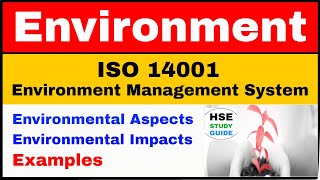 ISO 14001 Environment Management System  Environmental Aspects amp Impacts Examples  HSE STUDY GUIDE [upl. by Anertac]