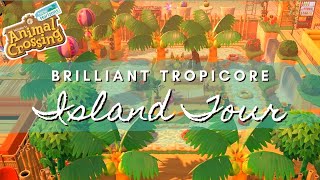 BRILLIANT TROPICORE ISLAND TOUR  Animal Crossing New Horizons [upl. by Jarrod]