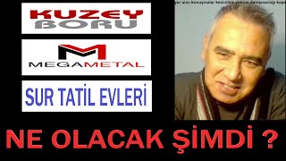 halka arz kapanış verileri  kuzey boru  mega metal  sur tatil evleri [upl. by Montford517]