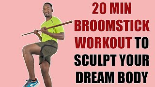 20Minute FULL BODY BROOMSTICK WORKOUT to Sculpt Your Dream Body [upl. by Mirisola548]