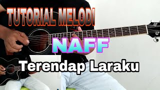 NafTerendap laraku  Tutorial Melodi [upl. by Timothea]