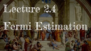 Calling Bullshit 24 Fermi Estimation [upl. by Lory]