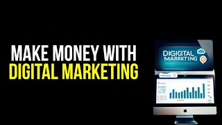 How to Make Money with Digital Marketing for Beginners [upl. by Twelve]