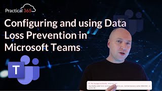 Configuring and using Data Loss Prevention in Microsoft Teams [upl. by Toombs985]