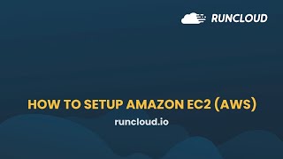 How To Setup Amazon EC2 AWS  RunCloud [upl. by Oirasec]