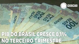 PIB do Brasil cresce 01 no terceiro trimestre deste ano [upl. by Mirisola]