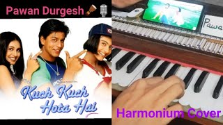 Kuch Kuch Hota Hai  Harmonium Cover  Durgesh Sanodiya [upl. by Chladek]