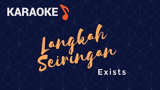 Langkah Seiringan  Exists KaraokeMinus oneLyricsTanpa suara [upl. by Nani512]