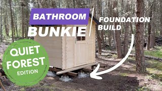 Building a foundation for the Bathroom Bunkie on uneven ground Less talkie  more buildie edition [upl. by Carrnan]