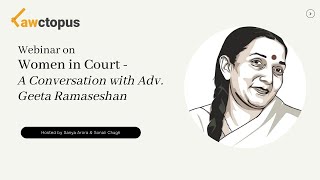 Webinar on Women in Court  A Conversation with Geeta Ramaseshan  Lawctopus Law School [upl. by Dnomyaw]