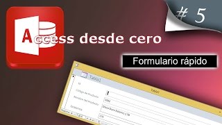 Formulario rápido  Access desde cero 5 [upl. by Eliason]