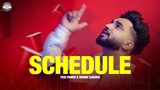 SCHEDULE OFFICIAL VIDEO  TEGI PANNU  MANNI SANDHU  NEW PUNJABI SONG 2023 [upl. by Yeoz140]