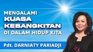 Mengalami Kuasa Kebangkitan Di Dalam Hidup Kita  Pdt Darniaty Pariadji  Minggu 9 April 2023 [upl. by Sipple]