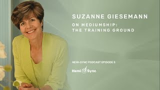 HemiSync Podcast Episode 5 Suzanne Giesemann on Mediumship [upl. by Elagiba626]