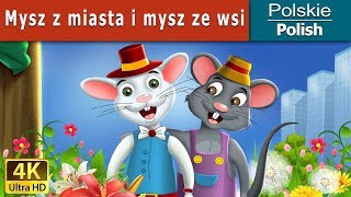 Mysz z miasta i mysz ze wsi  The Town Mouse And Country Mouse in Polish PolishFairyTales [upl. by Aleusnoc178]