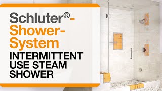 Why is the Schluter®Shower System important to use in Intermittent Use Steam Showers [upl. by Afton]