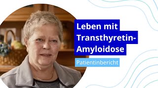 Leben mit TransthyretinAmyloidose – Eine Patientin berichtet [upl. by Snell]