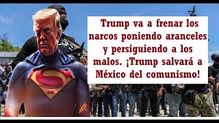 Donald Trump Salvara Mexico de los Comunistas [upl. by Adile]