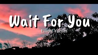 Wait For You  Elliott Yamin Lyrics [upl. by Kingsbury]