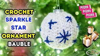 Crochet a Christmas Ornament Bauble with Sparkles and Stars  PRIZES [upl. by Teillo]