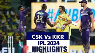 CSK Vs KKR IPL 2024 Highlights Chennai Vs Kolkata Highlights  CSK Vs KKR Full Match Highlights [upl. by Kristel]