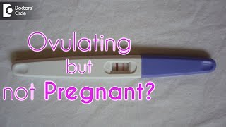 Can you ovulate and still not get pregnant  Dr Shirin Venkatramani of Cloudnine Hospitals [upl. by Frankel]