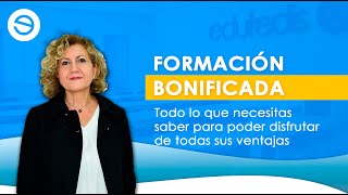 Formación Bonificada todo lo que necesitas saber para poder disfrutar de todas sus ventajas [upl. by Nola]