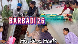 Barbadi ਬਰਬਾਦੀ 26 The Black Truth Part [upl. by Notsla]