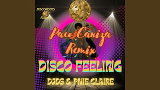 Disco Feeling Paco Caniza Remix [upl. by Llecram]