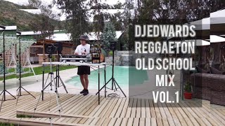 REGGAETON OLD SCHOOL MIX VOLUMEN 1 DJ EDWARDS [upl. by Alemac]