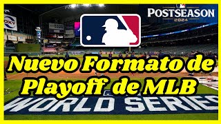 Nuevo Formato de postemporada de MLB Explicado detalladamente  Todo lo que necesitas saber [upl. by Culbert]